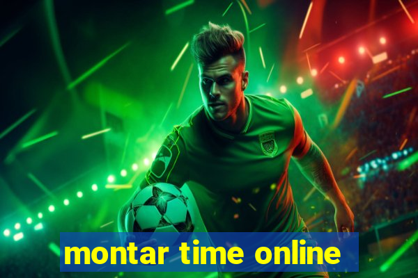 montar time online